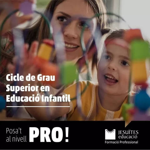 Educacio infantil - FP - CFGS - Jesuïtes Sarrià - Sant Ignasi 