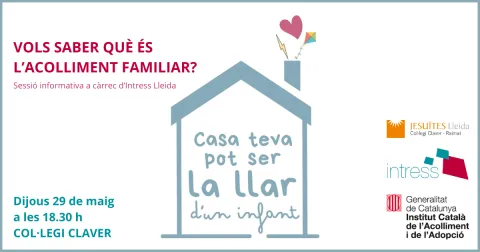Cartell xerrada Intress sobre acolliment familiar, el 29 de maig a Jesuïtes Lleida