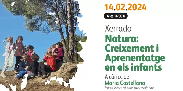 Xerrada Maria Castellana sobre Natura: Creixement i aprenentatge en els infants