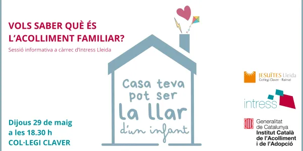 Cartell xerrada Intress sobre acolliment familiar, el 29 de maig a Jesuïtes Lleida